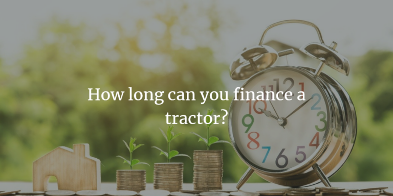 How Long Can You Finance a Tractor? 2023 Rates for Farmers
