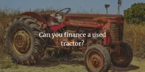 can you finance a used tractor